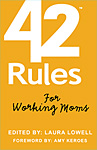 42 Rules for Working Moms